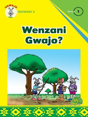 cover image of Ugwajo Graded Readers Grade 1, Book 2: Wenzani Gwajo?